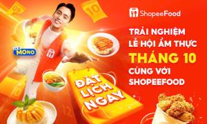 Ăn ngon chơi đã từ nhà ra phố với Lễ hội ẩm thực ShopeeFood trải dài suốt tháng 10